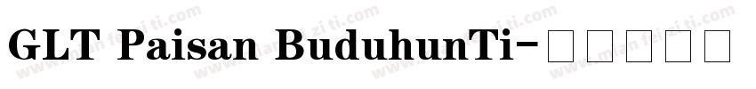 GLT Paisan BuduhunTi字体转换